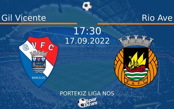 17 Eylül 2022 Gil Vicente vs Rio Ave maçı Hangi Kanalda Saat Kaçta Yayınlanacak? 17 Eylül 2022 Gil Vicente vs Rio Ave maçı Hangi Kanalda Saat Kaçta Yayınlanacak?