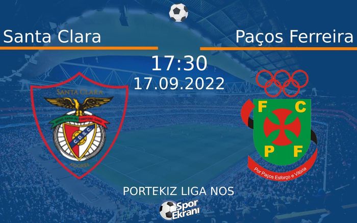 17 Eylül 2022 Santa Clara vs Paços Ferreira maçı Hangi Kanalda Saat Kaçta Yayınlanacak? 17 Eylül 2022 Santa Clara vs Paços Ferreira maçı Hangi Kanalda Saat Kaçta Yayınlanacak?