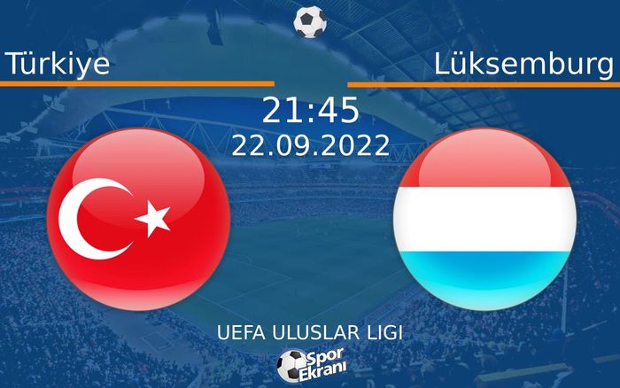 22 Eylül 2022 Türkiye vs Lüksemburg maçı Hangi Kanalda Saat Kaçta Yayınlanacak? 22 Eylül 2022 Türkiye vs Lüksemburg maçı Hangi Kanalda Saat Kaçta Yayınlanacak?