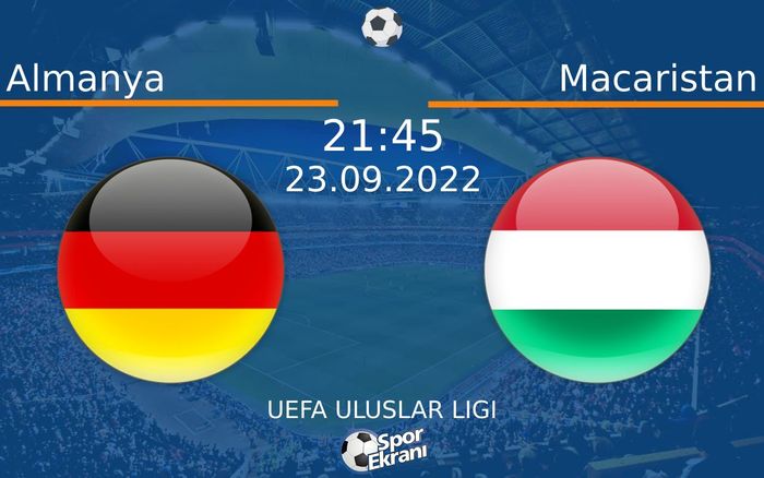 23 Eylül 2022 Almanya vs Macaristan maçı Hangi Kanalda Saat Kaçta Yayınlanacak? 23 Eylül 2022 Almanya vs Macaristan maçı Hangi Kanalda Saat Kaçta Yayınlanacak?