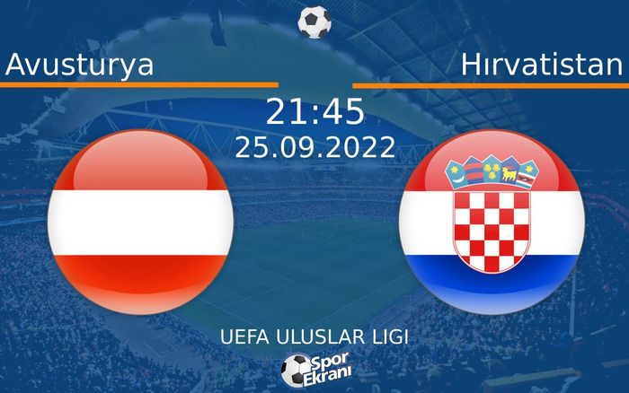 25 Eylül 2022 Avusturya vs Hırvatistan maçı Hangi Kanalda Saat Kaçta Yayınlanacak? 25 Eylül 2022 Avusturya vs Hırvatistan maçı Hangi Kanalda Saat Kaçta Yayınlanacak?