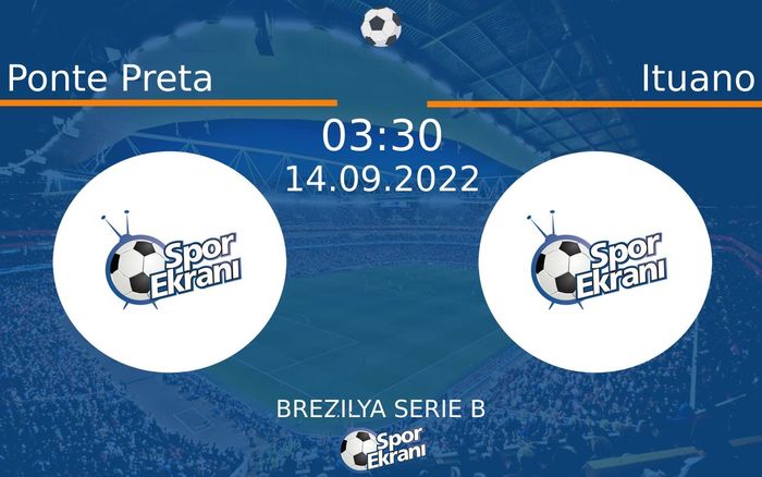 14 Eylül 2022 Ponte Preta vs Ituano maçı Hangi Kanalda Saat Kaçta Yayınlanacak? 14 Eylül 2022 Ponte Preta vs Ituano maçı Hangi Kanalda Saat Kaçta Yayınlanacak?