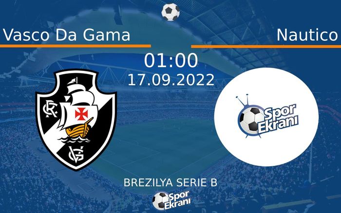 17 Eylül 2022 Vasco Da Gama vs Nautico maçı Hangi Kanalda Saat Kaçta Yayınlanacak? 17 Eylül 2022 Vasco Da Gama vs Nautico maçı Hangi Kanalda Saat Kaçta Yayınlanacak?