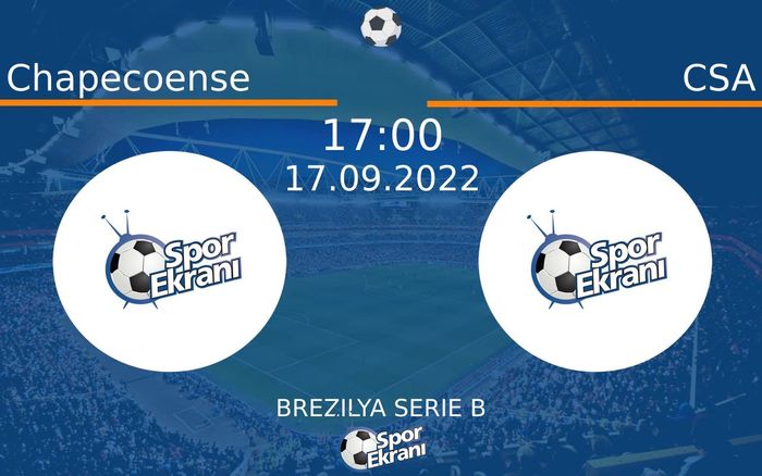 17 Eylül 2022 Chapecoense vs CSA maçı Hangi Kanalda Saat Kaçta Yayınlanacak?