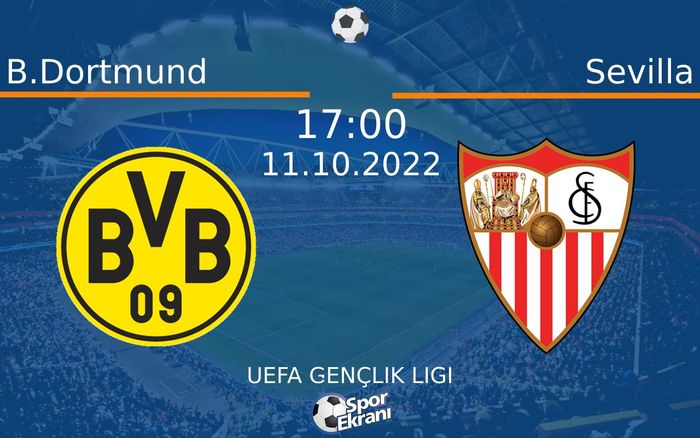11 Ekim 2022 B.Dortmund vs Sevilla maçı Hangi Kanalda Saat Kaçta Yayınlanacak? 11 Ekim 2022 B.Dortmund vs Sevilla maçı Hangi Kanalda Saat Kaçta Yayınlanacak?