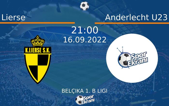 16 Eylül 2022 Lierse vs Anderlecht U23 maçı Hangi Kanalda Saat Kaçta Yayınlanacak? 16 Eylül 2022 Lierse vs Anderlecht U23 maçı Hangi Kanalda Saat Kaçta Yayınlanacak?
