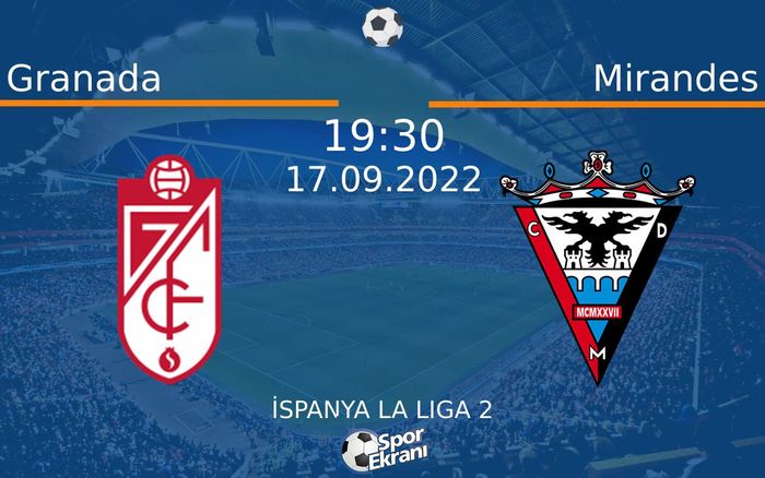 17 Eylül 2022 Granada vs Mirandes maçı Hangi Kanalda Saat Kaçta Yayınlanacak? 17 Eylül 2022 Granada vs Mirandes maçı Hangi Kanalda Saat Kaçta Yayınlanacak?