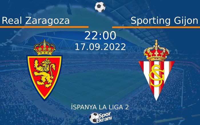17 Eylül 2022 Real Zaragoza vs Sporting Gijon maçı Hangi Kanalda Saat Kaçta Yayınlanacak? 17 Eylül 2022 Real Zaragoza vs Sporting Gijon maçı Hangi Kanalda Saat Kaçta Yayınlanacak?
