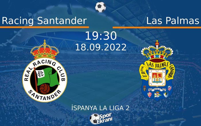 18 Eylül 2022 Racing Santander vs Las Palmas maçı Hangi Kanalda Saat Kaçta Yayınlanacak? 18 Eylül 2022 Racing Santander vs Las Palmas maçı Hangi Kanalda Saat Kaçta Yayınlanacak?