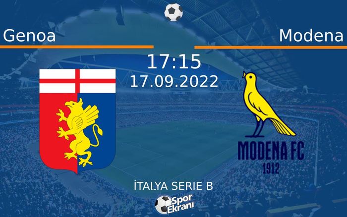 17 Eylül 2022 Genoa vs Modena maçı Hangi Kanalda Saat Kaçta Yayınlanacak? 17 Eylül 2022 Genoa vs Modena maçı Hangi Kanalda Saat Kaçta Yayınlanacak?