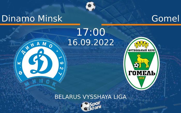 16 Eylül 2022 Dinamo Minsk vs Gomel maçı Hangi Kanalda Saat Kaçta Yayınlanacak? 16 Eylül 2022 Dinamo Minsk vs Gomel maçı Hangi Kanalda Saat Kaçta Yayınlanacak?