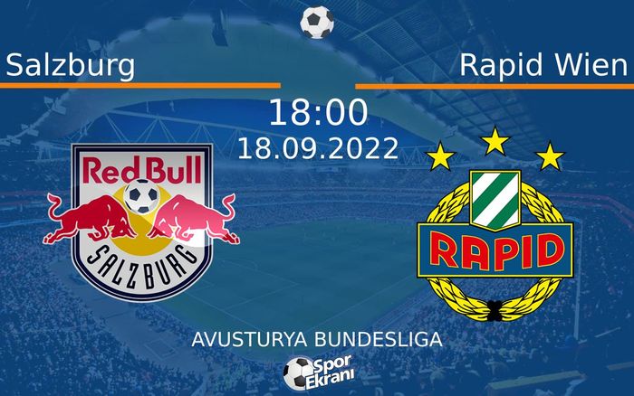 18 Eylül 2022 Salzburg vs Rapid Wien maçı Hangi Kanalda Saat Kaçta Yayınlanacak?