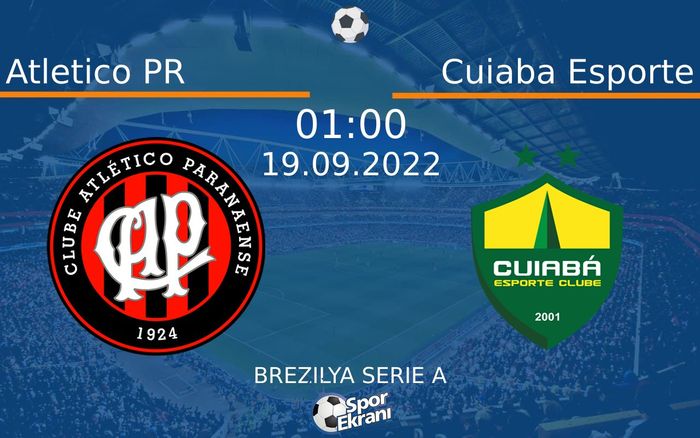 19 Eylül 2022 Atletico PR vs Cuiaba Esporte maçı Hangi Kanalda Saat Kaçta Yayınlanacak? 19 Eylül 2022 Atletico PR vs Cuiaba Esporte maçı Hangi Kanalda Saat Kaçta Yayınlanacak?