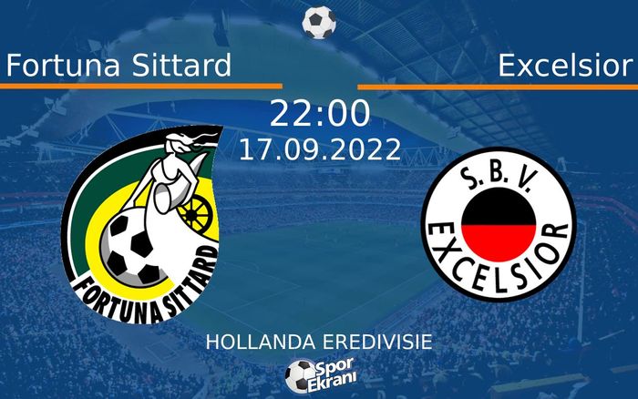 17 Eylül 2022 Fortuna Sittard vs Excelsior maçı Hangi Kanalda Saat Kaçta Yayınlanacak?