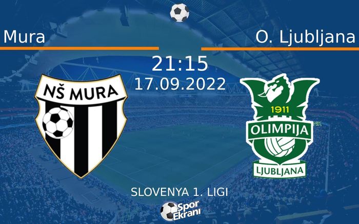 17 Eylül 2022 Mura vs O. Ljubljana maçı Hangi Kanalda Saat Kaçta Yayınlanacak? 17 Eylül 2022 Mura vs O. Ljubljana maçı Hangi Kanalda Saat Kaçta Yayınlanacak?