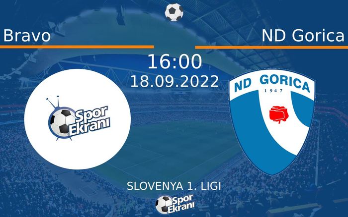 18 Eylül 2022 Bravo vs ND Gorica maçı Hangi Kanalda Saat Kaçta Yayınlanacak? 18 Eylül 2022 Bravo vs ND Gorica maçı Hangi Kanalda Saat Kaçta Yayınlanacak?