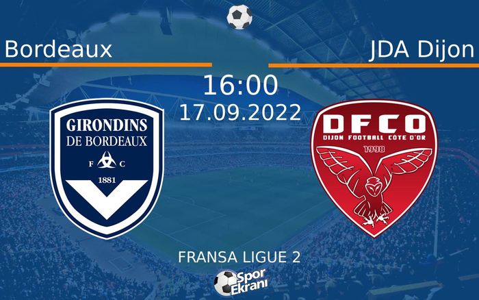17 Eylül 2022 Bordeaux vs JDA Dijon maçı Hangi Kanalda Saat Kaçta Yayınlanacak? 17 Eylül 2022 Bordeaux vs JDA Dijon maçı Hangi Kanalda Saat Kaçta Yayınlanacak?