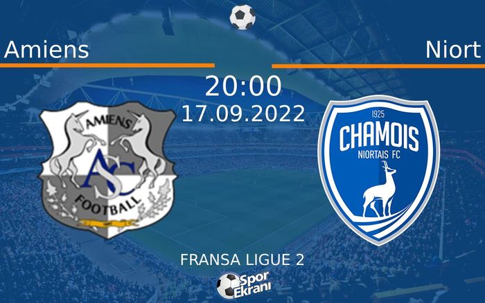 17 Eylül 2022 Amiens vs Niort maçı Hangi Kanalda Saat Kaçta Yayınlanacak? 17 Eylül 2022 Amiens vs Niort maçı Hangi Kanalda Saat Kaçta Yayınlanacak?