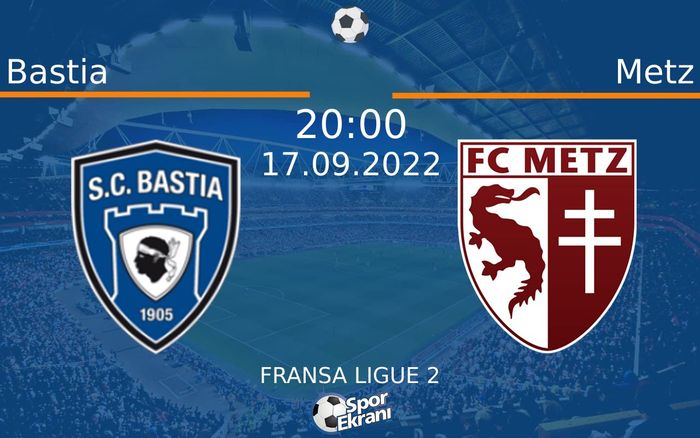 17 Eylül 2022 Bastia vs Metz maçı Hangi Kanalda Saat Kaçta Yayınlanacak? 17 Eylül 2022 Bastia vs Metz maçı Hangi Kanalda Saat Kaçta Yayınlanacak?