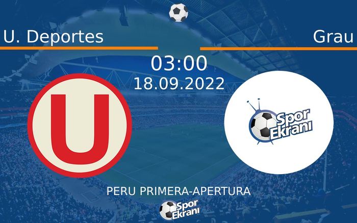 18 Eylül 2022 U. Deportes vs Grau maçı Hangi Kanalda Saat Kaçta Yayınlanacak? 18 Eylül 2022 U. Deportes vs Grau maçı Hangi Kanalda Saat Kaçta Yayınlanacak?