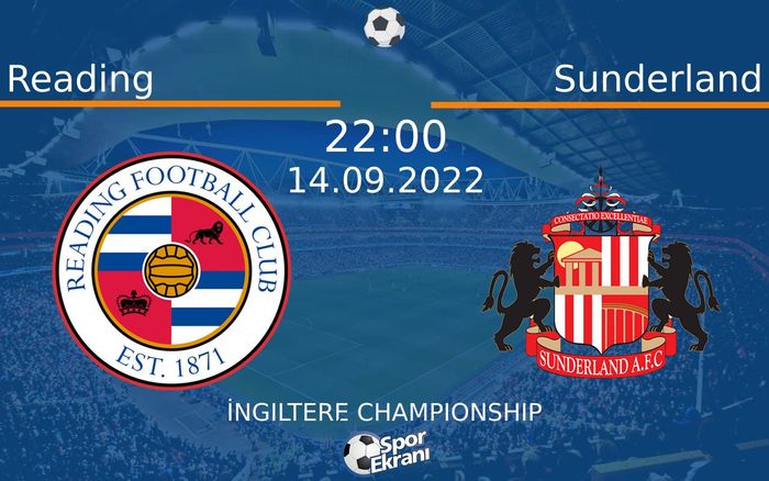 14 Eylül 2022 Reading vs Sunderland maçı Hangi Kanalda Saat Kaçta Yayınlanacak? 14 Eylül 2022 Reading vs Sunderland maçı Hangi Kanalda Saat Kaçta Yayınlanacak?