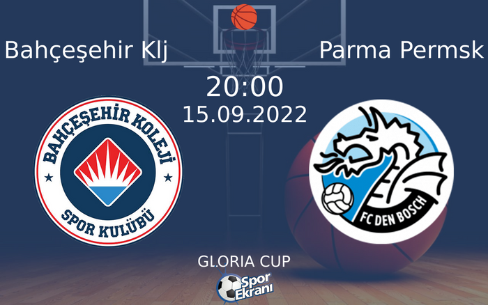 15 Eylül 2022 Bahçeşehir Klj vs Parma Permsk maçı Hangi Kanalda Saat Kaçta Yayınlanacak? 15 Eylül 2022 Bahçeşehir Klj vs Parma Permsk maçı Hangi Kanalda Saat Kaçta Yayınlanacak?