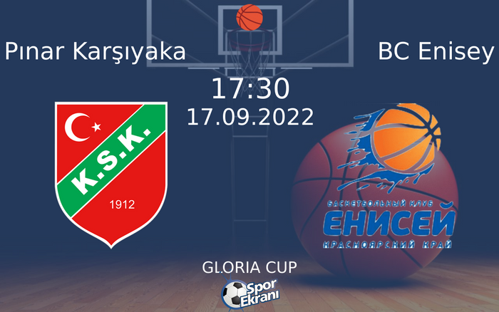 17 Eylül 2022 Pınar Karşıyaka vs BC Enisey maçı Hangi Kanalda Saat Kaçta Yayınlanacak? 17 Eylül 2022 Pınar Karşıyaka vs BC Enisey maçı Hangi Kanalda Saat Kaçta Yayınlanacak?