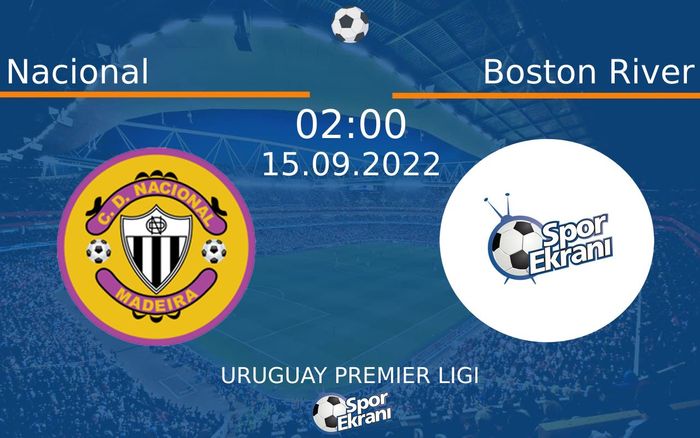 15 Eylül 2022 Nacional vs Boston River maçı Hangi Kanalda Saat Kaçta Yayınlanacak?