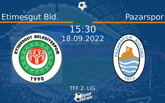 18 Eylül 2022 Etimesgut Bld. vs Pazarspor maçı Hangi Kanalda Saat Kaçta Yayınlanacak? 18 Eylül 2022 Etimesgut Bld. vs Pazarspor maçı Hangi Kanalda Saat Kaçta Yayınlanacak?