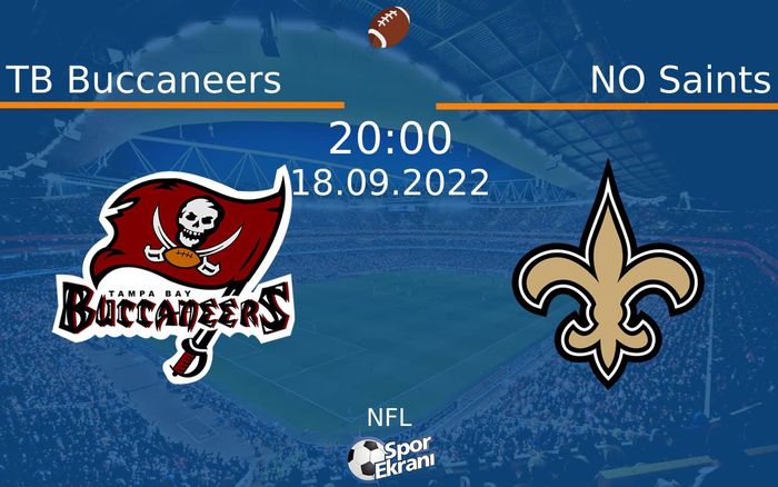 18 Eylül 2022 TB Buccaneers vs NO Saints maçı Hangi Kanalda Saat Kaçta Yayınlanacak? 18 Eylül 2022 TB Buccaneers vs NO Saints maçı Hangi Kanalda Saat Kaçta Yayınlanacak?