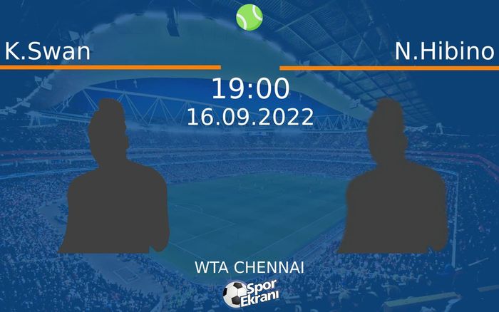 16 Eylül 2022 K.Swan vs N.Hibino maçı Hangi Kanalda Saat Kaçta Yayınlanacak? 16 Eylül 2022 K.Swan vs N.Hibino maçı Hangi Kanalda Saat Kaçta Yayınlanacak?