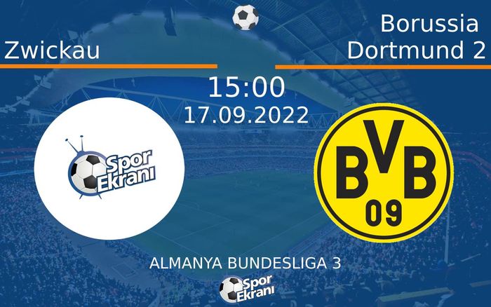 17 Eylül 2022 Zwickau vs Borussia Dortmund 2 maçı Hangi Kanalda Saat Kaçta Yayınlanacak?