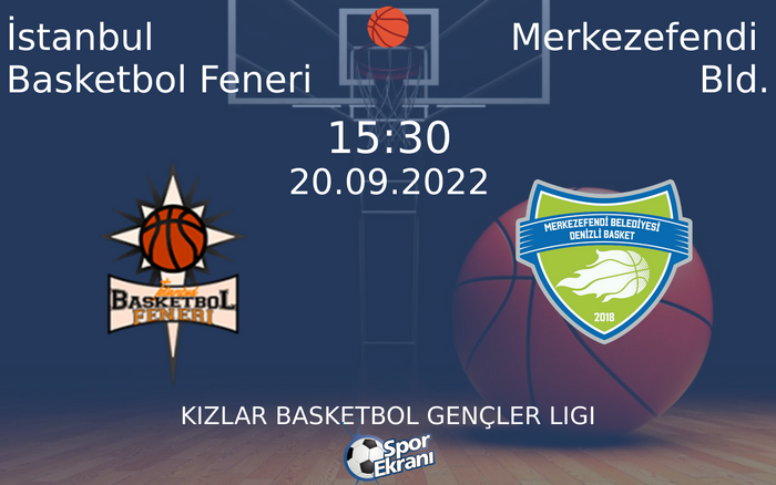20 Eylül 2022 İstanbul Basketbol Feneri vs Merkezefendi Bld. maçı Hangi Kanalda Saat Kaçta Yayınlanacak? 20 Eylül 2022 İstanbul Basketbol Feneri vs Merkezefendi Bld. maçı Hangi Kanalda Saat Kaçta Yayınlanacak?