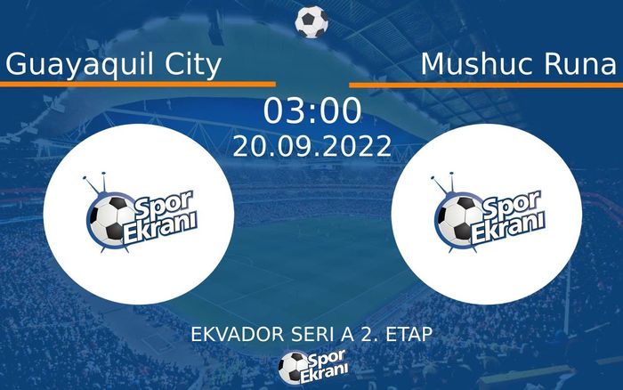 20 Eylül 2022 Guayaquil City vs Mushuc Runa maçı Hangi Kanalda Saat Kaçta Yayınlanacak? 20 Eylül 2022 Guayaquil City vs Mushuc Runa maçı Hangi Kanalda Saat Kaçta Yayınlanacak?