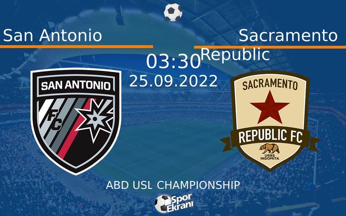 25 Eylül 2022 San Antonio vs Sacramento Republic maçı Hangi Kanalda Saat Kaçta Yayınlanacak? 25 Eylül 2022 San Antonio vs Sacramento Republic maçı Hangi Kanalda Saat Kaçta Yayınlanacak?