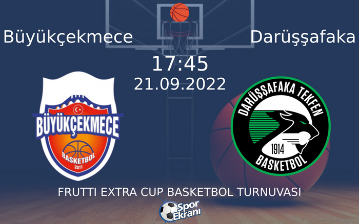 21 Eylül 2022 Büyükçekmece vs Darüşşafaka maçı Hangi Kanalda Saat Kaçta Yayınlanacak? 21 Eylül 2022 Büyükçekmece vs Darüşşafaka maçı Hangi Kanalda Saat Kaçta Yayınlanacak?