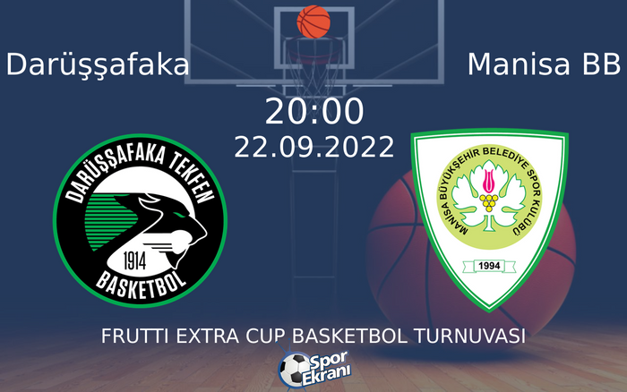 22 Eylül 2022 Darüşşafaka vs Manisa BB maçı Hangi Kanalda Saat Kaçta Yayınlanacak? 22 Eylül 2022 Darüşşafaka vs Manisa BB maçı Hangi Kanalda Saat Kaçta Yayınlanacak?