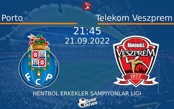 21 Eylül 2022 Porto vs Telekom Veszprem maçı Hangi Kanalda Saat Kaçta Yayınlanacak? 21 Eylül 2022 Porto vs Telekom Veszprem maçı Hangi Kanalda Saat Kaçta Yayınlanacak?