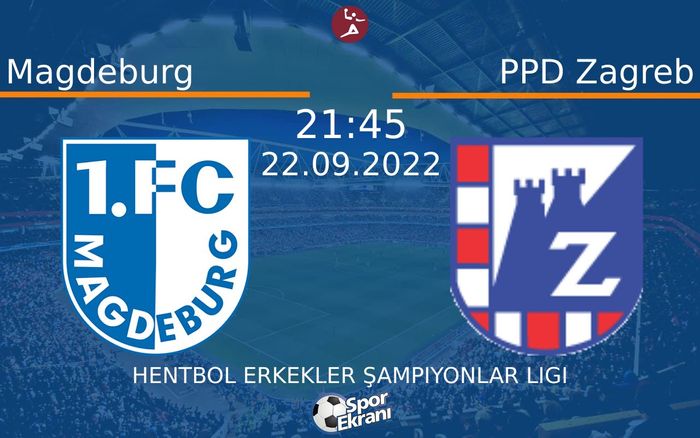 22 Eylül 2022 Magdeburg vs PPD Zagreb maçı Hangi Kanalda Saat Kaçta Yayınlanacak? 22 Eylül 2022 Magdeburg vs PPD Zagreb maçı Hangi Kanalda Saat Kaçta Yayınlanacak?