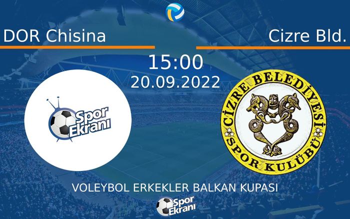 20 Eylül 2022 DOR Chisina vs Cizre Bld. maçı Hangi Kanalda Saat Kaçta Yayınlanacak?