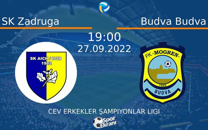 27 Eylül 2022 SK Zadruga vs Budva Budva maçı Hangi Kanalda Saat Kaçta Yayınlanacak? 27 Eylül 2022 SK Zadruga vs Budva Budva maçı Hangi Kanalda Saat Kaçta Yayınlanacak?