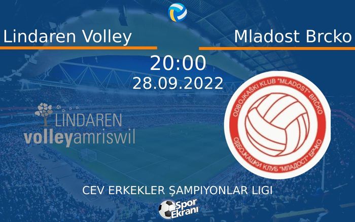 28 Eylül 2022 Lindaren Volley vs Mladost Brcko maçı Hangi Kanalda Saat Kaçta Yayınlanacak? 28 Eylül 2022 Lindaren Volley vs Mladost Brcko maçı Hangi Kanalda Saat Kaçta Yayınlanacak?