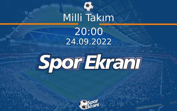 24 Eylül 2022 Antrenman - Milli Takım  Hangi Kanalda Saat Kaçta Yayınlanacak?