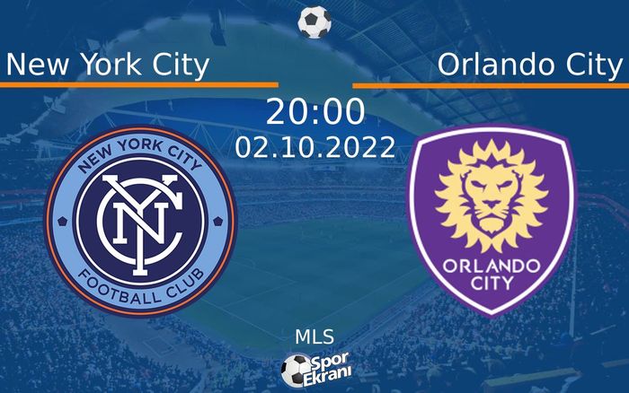 02 Ekim 2022 New York City vs Orlando City maçı Hangi Kanalda Saat Kaçta Yayınlanacak? 02 Ekim 2022 New York City vs Orlando City maçı Hangi Kanalda Saat Kaçta Yayınlanacak?