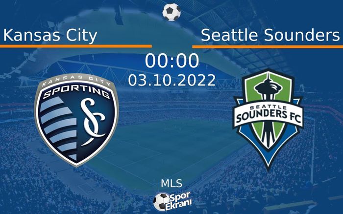03 Ekim 2022 Kansas City vs Seattle Sounders maçı Hangi Kanalda Saat Kaçta Yayınlanacak? 03 Ekim 2022 Kansas City vs Seattle Sounders maçı Hangi Kanalda Saat Kaçta Yayınlanacak?