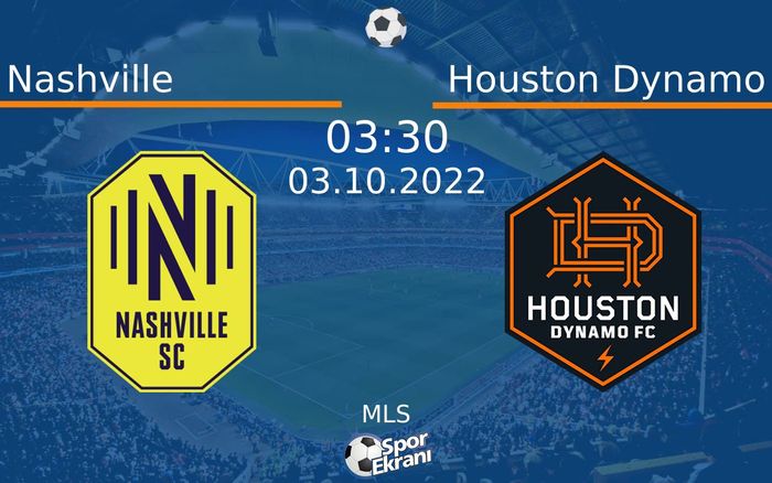 03 Ekim 2022 Nashville vs Houston Dynamo maçı Hangi Kanalda Saat Kaçta Yayınlanacak? 03 Ekim 2022 Nashville vs Houston Dynamo maçı Hangi Kanalda Saat Kaçta Yayınlanacak?