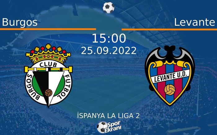 25 Eylül 2022 Burgos vs Levante maçı Hangi Kanalda Saat Kaçta Yayınlanacak? 25 Eylül 2022 Burgos vs Levante maçı Hangi Kanalda Saat Kaçta Yayınlanacak?
