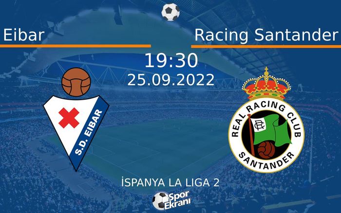 25 Eylül 2022 Eibar vs Racing Santander maçı Hangi Kanalda Saat Kaçta Yayınlanacak? 25 Eylül 2022 Eibar vs Racing Santander maçı Hangi Kanalda Saat Kaçta Yayınlanacak?