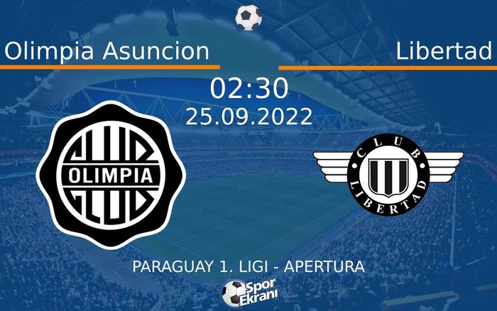 25 Eylül 2022 Olimpia Asuncion vs Libertad maçı Hangi Kanalda Saat Kaçta Yayınlanacak? 25 Eylül 2022 Olimpia Asuncion vs Libertad maçı Hangi Kanalda Saat Kaçta Yayınlanacak?