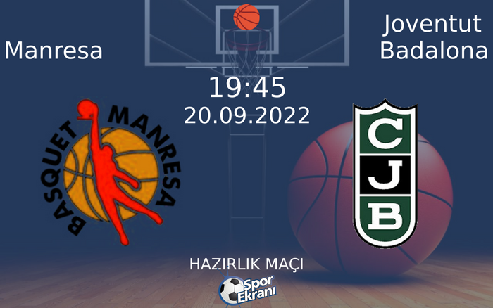 20 Eylül 2022 Manresa vs Joventut Badalona maçı Hangi Kanalda Saat Kaçta Yayınlanacak? 20 Eylül 2022 Manresa vs Joventut Badalona maçı Hangi Kanalda Saat Kaçta Yayınlanacak?